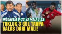 Timnas Indonesia U-22 Dibungkam 3 Gol Tanpa Balas dari Mali U-22 di Laga Uji Coba