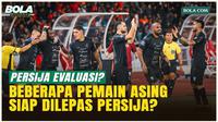 Persija Guncang Bursa Transfer! Beberapa Pemain Asing Siap Dibuang?!